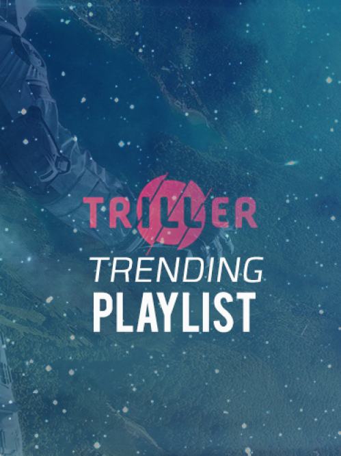 TRILLER TRENDING PLAYLIST